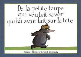 Et pour lutter contre l'ennui, l'ex compagne de renan luce. De La Petite Taupe Qui Voulait Savoir Qui Lui Avait Fait Sur La Tete Version Album Cartonne Wolf Erlbruch Werner Holzwarth Achat Livre Fnac