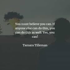 Explore our collection of motivational and famous quotes by authors you know and love. 44 Believe In Yourself Quotes To Improve Your Confidence
