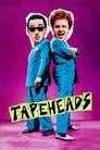 Tapeheads - Where to Watch and Stream - TV Guide