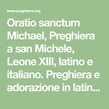 Preghiera del poliziotto coro appartenenti alla polizia di stato questura di ancona. Oratio Sanctum Michael Preghiera A San Michele Leone Xiii Latino E Italiano Preghiera E Adorazione In Latino E Italiano G Preghiera San Michele Confessioni