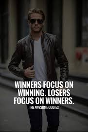 Winners Focus On Winning Losers Focus On Winners The Awesome Quotes Focus Meme On Me Me