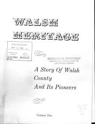 Walsh Heritage: A Story of Walsh County and Its Pioneers, Vol. 02 by  Tellwell