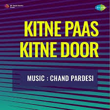 Kitne Paas Kitne Door Songs Download Kitne Paas Kitne Door Songs Mp3 Free Online Movie Songs Hungama He said smilingly to cheer her coz he knew something was bothering her.n she didnt want to made him stress. kitne paas kitne door songs download