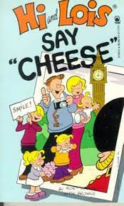 Amazon.com: Hi and Lois: Say Cheese: 9780812511970: Walker, Mort, Browne,  Dik: Books