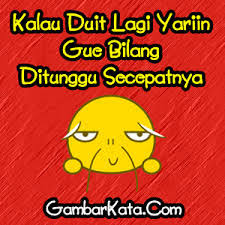 Kata kata sindiran buat teman. Gambar Dan Kata Kata Tentang Duit Dan Uang Terbaru