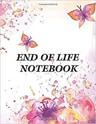 Family calendar • keep track of everyone's schedules in one place. End Of Life Notebook The End Of Life Planning Notebook Is Record Book Organizer Of The Details That Family Members Close Friends Should Know When I Die Preparing For Death