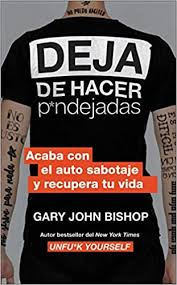 How to say do it yourself in spanish. Stop Doing That Sh T Deja De Hacer P Ndejadas Spanish Edition Acaba Con El Auto Sabotaje Y Recupera Tu Vida Bishop Gary John 9780062938312 Amazon Com Books