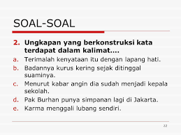 Contoh penggunaan karma dalam sebuah kalimat dan terjemahannya. Pembelajaran Bahasa Indonesia Untuk Sma Ppt Download