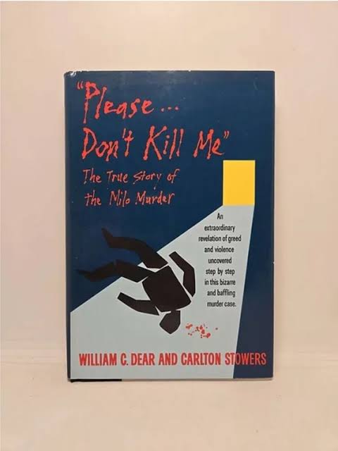 Please Don't Kill Me: the True Story of the Milo Murder Hardcover – January  1, 1989 by William C. Dear (author), Carlton Stowers - Etsy