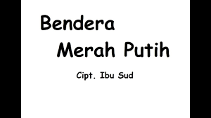 Lagu ini sendiri terinspirasi dari pengalaman pribadinya saat mengantar anaknya ke sekolah. Karaoke Bendera Merah Putih Cipt Ibu Sud Youtube