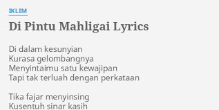 Sambutlah kasih lovehunters karaoke no vocal lirik teks lagu versi karaoke untuk dinyanyikan special lagu sambut lah kasih buat kalian pecinta remix musik. Di Pintu Mahligai Lyrics By Iklim Di Dalam Kesunyian Kurasa