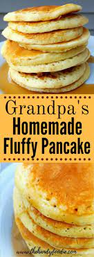 Grandpa S Homemade Fluffy Pancake Recipe Pancake Recipe Easy Homemade Pancakes Fluffy Fluffy Pancakes