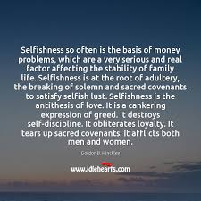 World is selfish quotations to help you with everyone is selfish and husband selfish: Selfish Quotes With Images Idlehearts