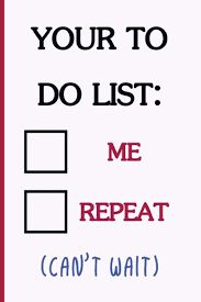 Tasks appear in a bulleted list, where you can mark each subtask complete whenever you're done or set a due date for the main task. Your To Do List Me Repeat Can T Wait Funny Dirty Blank Journal Cocky Bold Novelty Lined Notebook For Your Loved Ones Daring And Cheeky Paper Pad Better Than A Card 21 Sweary