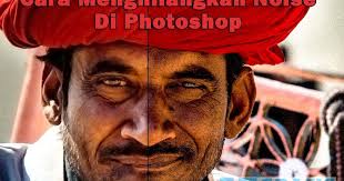 Saat kita memotret suatu obyek foto menggunakan kamera hp. Cara Menghilangkan Noise Foto Dengan Photoshop Grafis Media