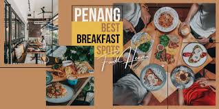Check out our list of top 14 halal cafes around! Food Best 5 Breakfast Spots In Penang Travel Locally