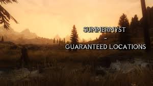 Maybe you would like to learn more about one of these? Summermyst Enchantments Guaranteed Locations At Skyrim Special Edition Nexus Mods And Community