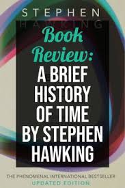 Science Book Review A Brief History Of Time By Stephen Hawking Stephen Hawking Popular Science Books Writing A Book