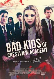 Bad Kids Of Crestview Academy Full Movies Online Free Bad Kids Free Movies Online