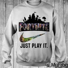 Just play it unisex hoodie. Fortnite Battle Royale Nike Just Play It Shirt Hoodie Tank Top And Sweater