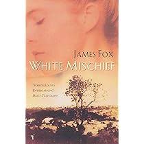 White Mischief: James Fox: 8601200960532: Amazon.com: Books