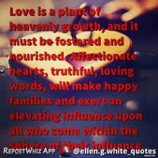 It looks beyond mere externals and is attracted by qualities alone. 8 Ellen G White Relationships Ideas Ellen G White Quotes White Ellen White
