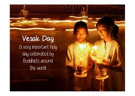 During the vesak day buddhists give money to charity, donate blood, release caged birds. Vesak Day Slides