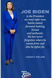 Quote By Nancy Pelosi In 2020 Nancy Pelosi Democratic National Convention Joe Biden