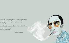 Too weird to live, and too rare to. Too Weird To Live And Too Rare To Die Hunter S Thompson 1920 X 1200 Quotesporn