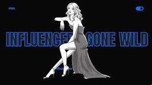 InfluencersGoneWild Untamed World of Social Media Stars - Influencers Gone  Wild