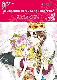 I wrote about memories / on how i found you / about what made it easy / giving you my heart / a million songs, won't be enough / to. Pengantin Untuk Sang Pangeran Komik Harlequin Edisi Bahasa Indonesia English Edition Ebook Maya Blake Keiko Motohashi Amazon De Kindle Shop