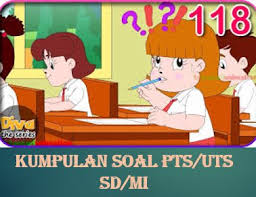40 Soal Penilaian Tengah Semester 1 Pts Kelas 1 Tema 1 Lengkap Kunci Jawaban Aneka Pendidikan