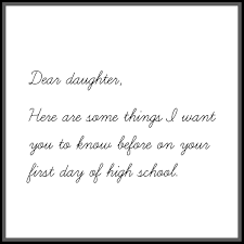 Letter To My Daughter On Her First Day Of High School First Day Of School Quotes Letter To My Daughter School Quotes For Teens