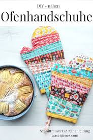 Diy Ofenhandschuhe Selber Nahen Nahanleitung Ofenhandschuhe Topfhandschuhe Kleine Geschenke Nahen