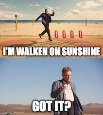 Walken On Sunshine Memes Gifs Imgflip