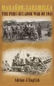 The july 1941 war' by amaru tincopa. 9781858186504 Maranon Zarumilla The Peru Ecuador War Of 1941 Abebooks Adrian J English 1858186501