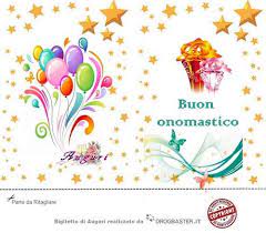 Biglietti Per La Festa Dell Onomastico Da Scaricare E Stampare Gratis Auguri Di Buon Onomastico Frasi E Onomastico Buon Onomastico Auguri Di Buon Compleanno