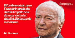 Presento una raccolta delle frasi più belle e famose di piero angela. Fanpage It On Twitter Il Covid E Mortale Serve L Esercito In Strada Che Chieda Il Rispetto Delle Distanze E Intimi Ai Cittadini Di Indossare La Mascherina Piero Angela Https T Co Coypwwzpdr