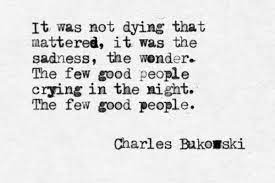 25 Lessons From Charles Bukowski Charles Bukowski Quotes Inspirational Quotes Words