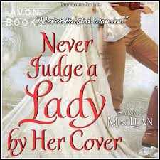 Never Judge A Lady By Her Cover The Rules Of Scoundrels 4 By Sarah Maclean A Fantastic Ending To My Favorite Histori Sarah Maclean Avon Romance Avon Books