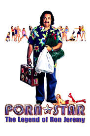 Porn Star: The Legend of Ron Jeremy (2001) - Posters — The Movie Database  (TMDB)