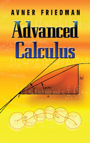 An approach using innitesimals, by h. Pdf Advanced Calculus By Avner Friedman Perlego