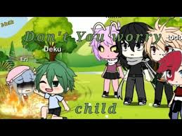 Bakugou stands next to him, arms crossed, he looks far less guilty and far more smug. Don T You Worry Child Eri And Deku Bnha Mha Bkdk Bakudeku Youtube