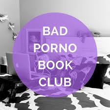 Bad Porno Book Club Podcast - Bad Porno Book Club Podcast | Listen Notes