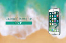 Theme For Ios 11 For Android Apk Download