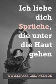 Ich Liebe Dich Spruche Und Zitate Die Unter Die Haut Gehen Shayri Page