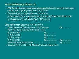 Contoh jurnal dan cara menghitung pph pasal 23 dari sudut pandang pemotong. Penghasilan Tidak Teratur Pph Pasal 25 Ini Aturannya