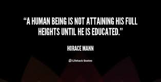 Horace Mann Education Quotes Google Search Knowledge Quotes Image Quotes Education Quotes