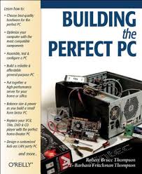 Fertig gaming pc oder gaming pc selber bauen? Building The Perfect Pc Robert Bruce Thompson Barbara Fritchman Thompson 0636920006633 Amazon Com Books
