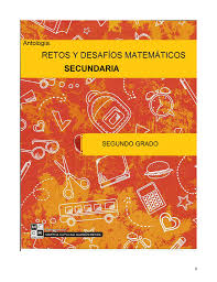 Esperemos sea de gran ayuda para nuestros colegas email protected los archivos están en formato pdf descargar abajo. Antologia Retos Y Desafios Matematicos Secundaria 2do Grado